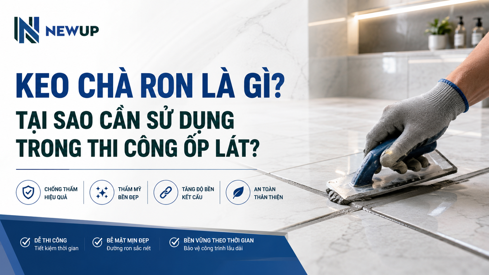 KEO CHÀ RON LÀ GÌ? TẠI SAO CẦN SỬ DỤNG TRONG THI CÔNG ỐP LÁT?