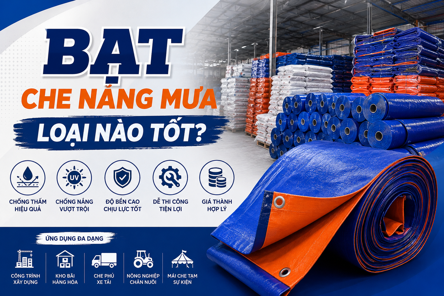 [GIẢI ĐÁP] Bạt Che Nắng Mưa Loại Nào Tốt? Vì Sao Bạt Xanh Cam Được Sử Dụng Phổ Biến Trong Xây Dựng?