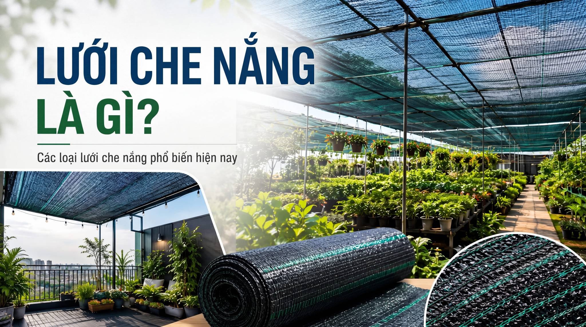 LƯỚI CHE NẮNG LÀ GÌ? CÁC LOẠI LƯỚI CHE NẮNG PHỔ BIẾN HIỆN NAY