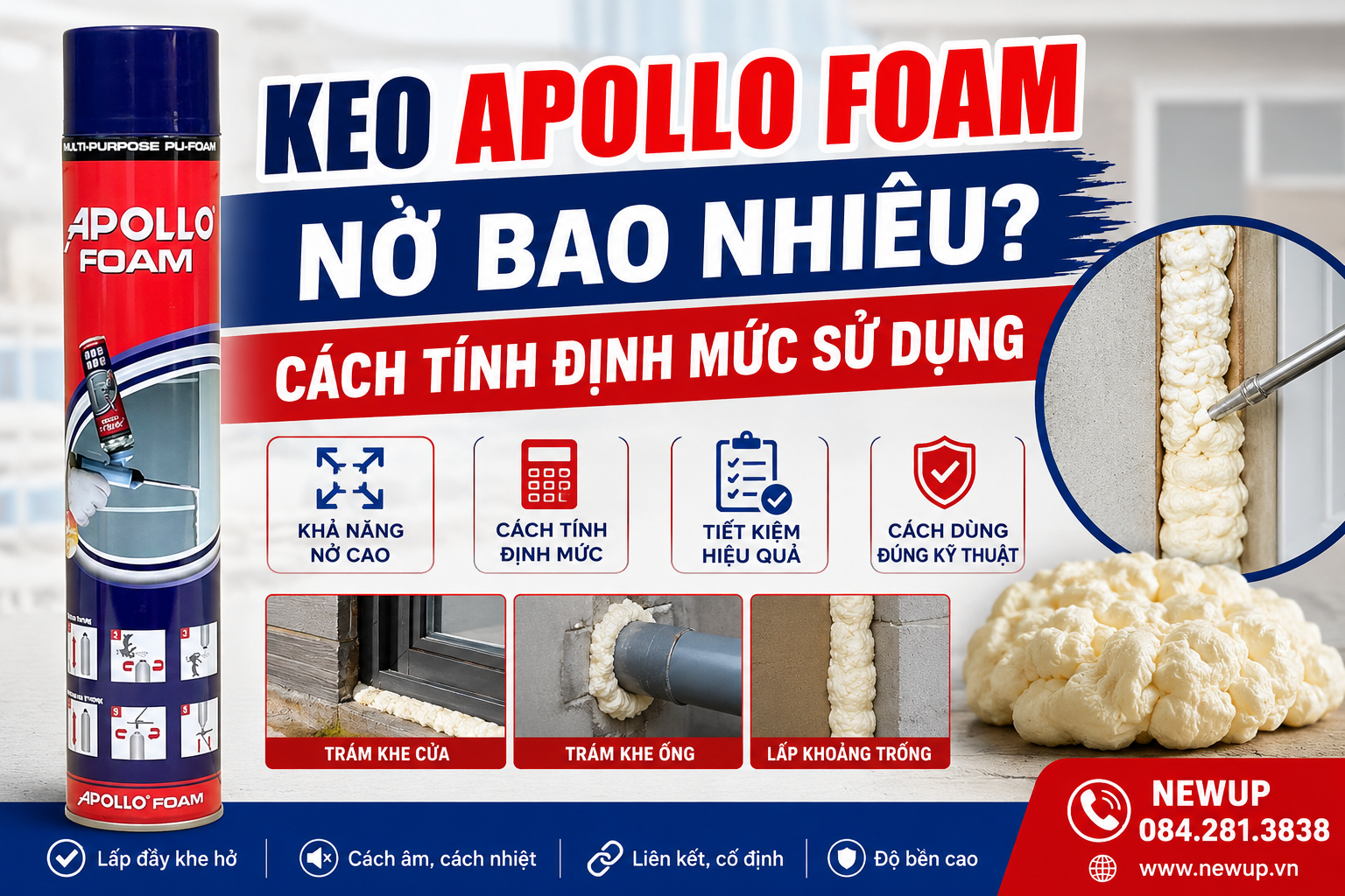 Keo Apollo Foam Nở Bao Nhiêu? Cách Tính Định Mức Sử Dụng