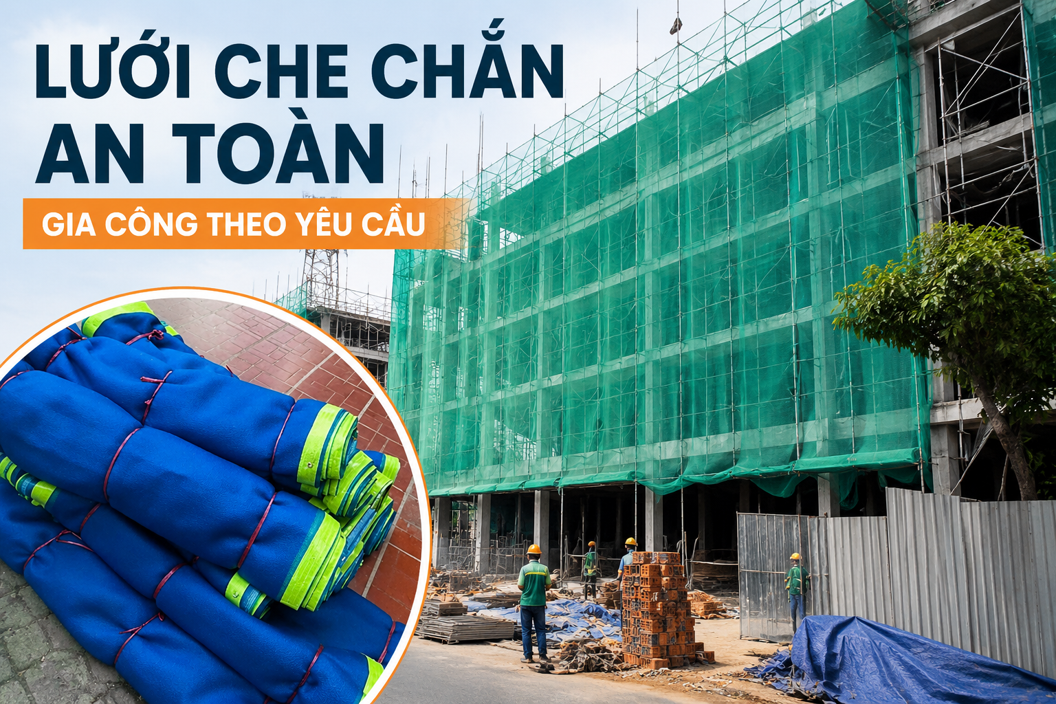 Lưới Che Chắn An Toàn Gia Công Theo Yêu Cầu – Đặt Kích Thước Theo Công Trình