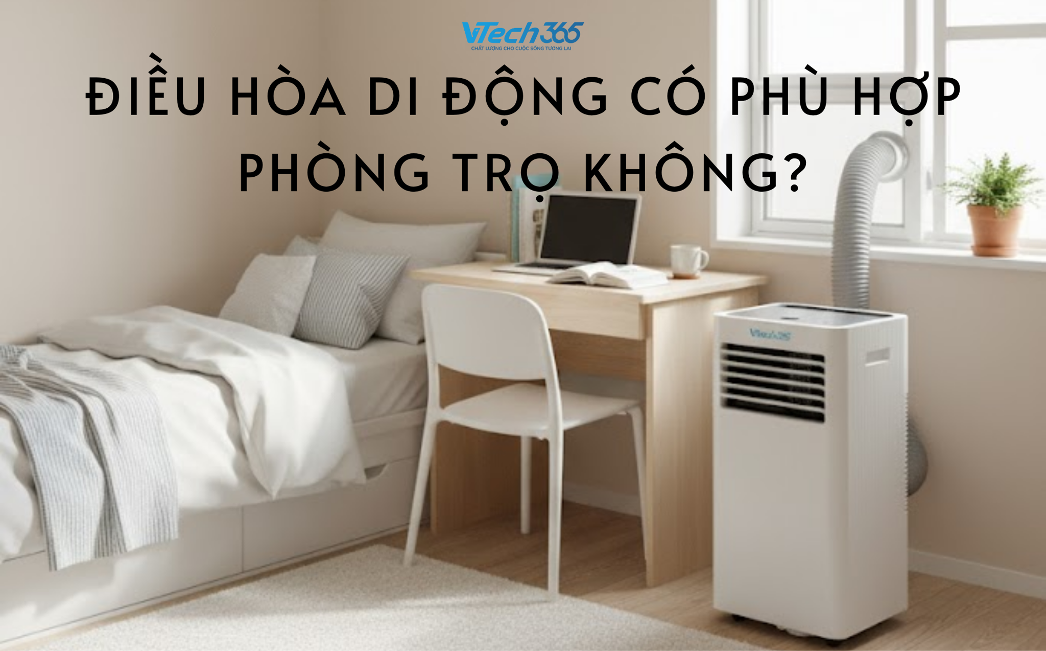 Điều hòa di động có phù hợp phòng trọ không?