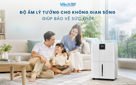 Độ ẩm lý tưởng cho không gian sống giúp bảo vệ sức khỏe