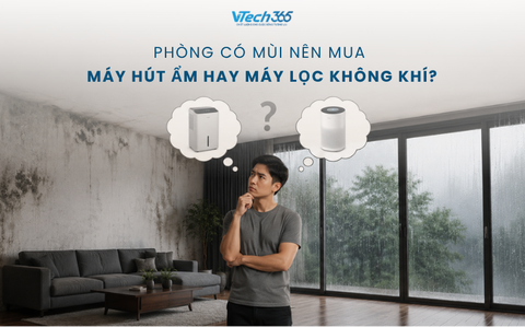 Phòng Có Mùi Nên Mua Máy Hút Ẩm Hay Máy Lọc Không Khí?