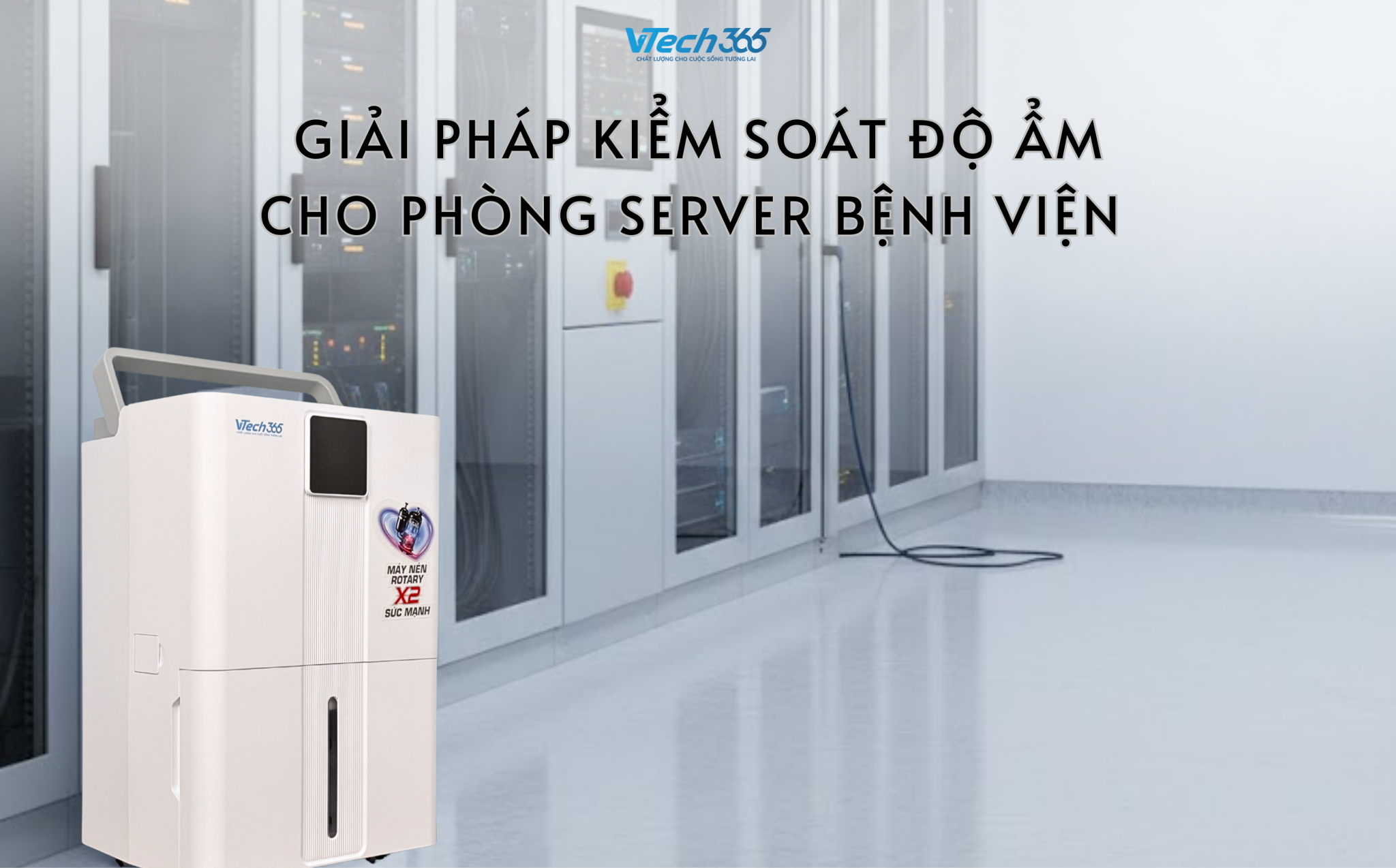 Giải pháp kiểm soát độ ẩm cho phòng server bệnh viện – Ngăn ngừa hỏng hóc thiết bị từ gốc