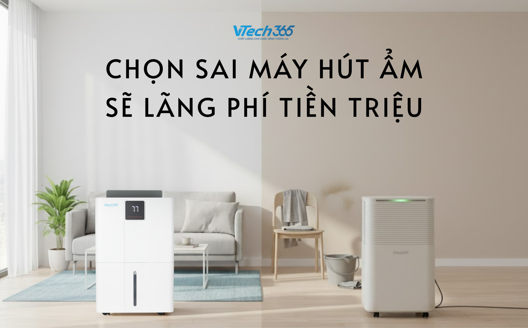 Chọn sai máy hút ẩm sẽ lãng phí tiền triệu – Hướng dẫn chọn đúng