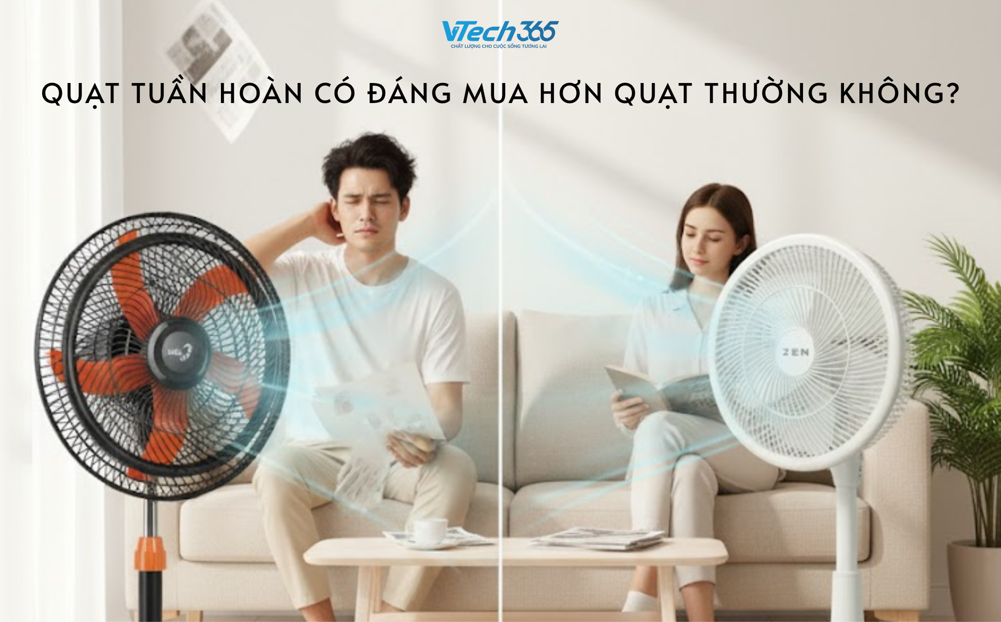 Quạt tuần hoàn có đáng mua hơn quạt thường không?