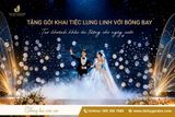 Tặng Gói Khai Tiệc Bóng Bay Lung Linh Cho Tiệc Cưới Tháng 8