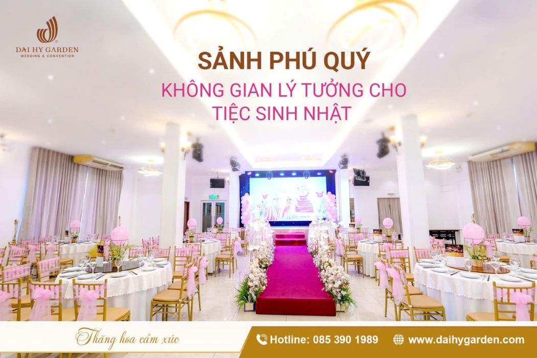 Sảnh Phú Quý – Không Gian Lý Tưởng Cho Tiệc Sinh Nhật Tại TP.HCM
