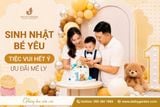 Sinh Nhật Bé Yêu – Tiệc Vui Hết Ý, Ưu Đãi Mê Ly