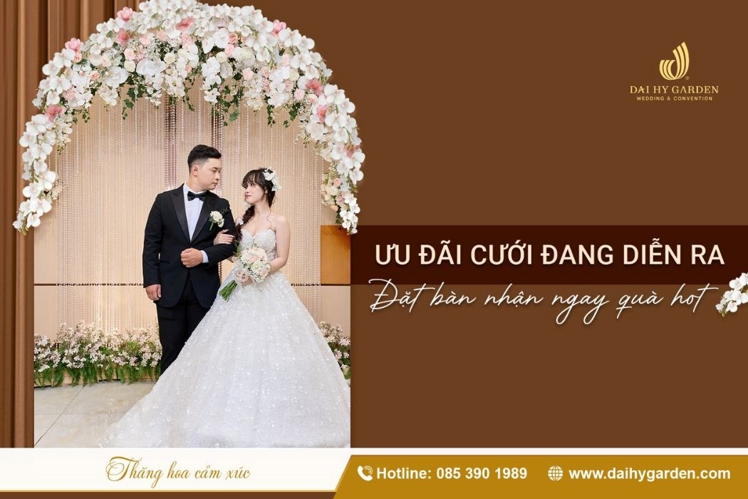 Cặp Đôi Sắp Cưới Đừng Bỏ Lỡ Ưu Đãi Tiệc Cưới Này Tại Đại Hỷ Garden