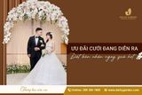 Cặp Đôi Sắp Cưới Đừng Bỏ Lỡ Ưu Đãi Tiệc Cưới Này Tại Đại Hỷ Garden