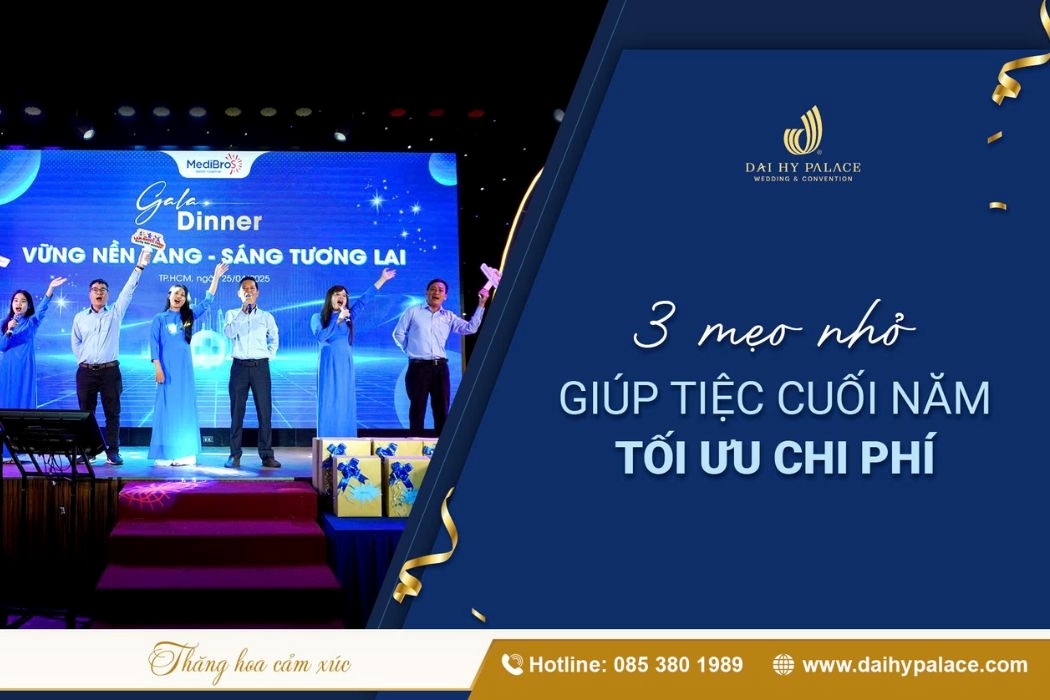 3 Mẹo Nhỏ Giúp Tiệc Cuối Năm Tối Ưu Chi Phí