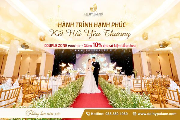 Hành Trình Hạnh Phúc - Nhận Voucher Couple Zone Lên Đến 10% Cho Sự Kiện Tiếp Theo