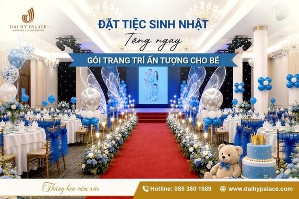 Đặt Tiệc Sinh Nhật Cho Bé – Tặng Ngay Gói Trang Trí Ấn Tượng