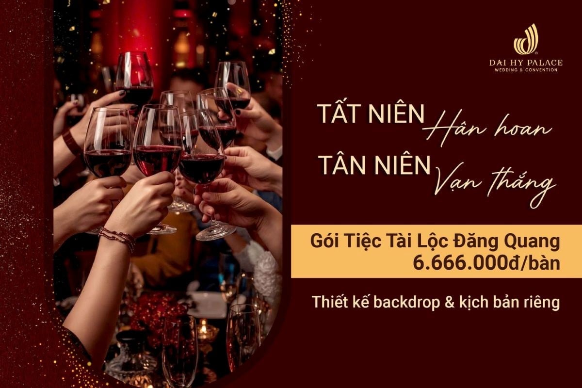GỢI Ý ĐỊA ĐIỂM TỔ CHỨC TIỆC TẤT NIÊN & TÂN NIÊN ẤN TƯỢNG CHO DOANH NGHIỆP 2025