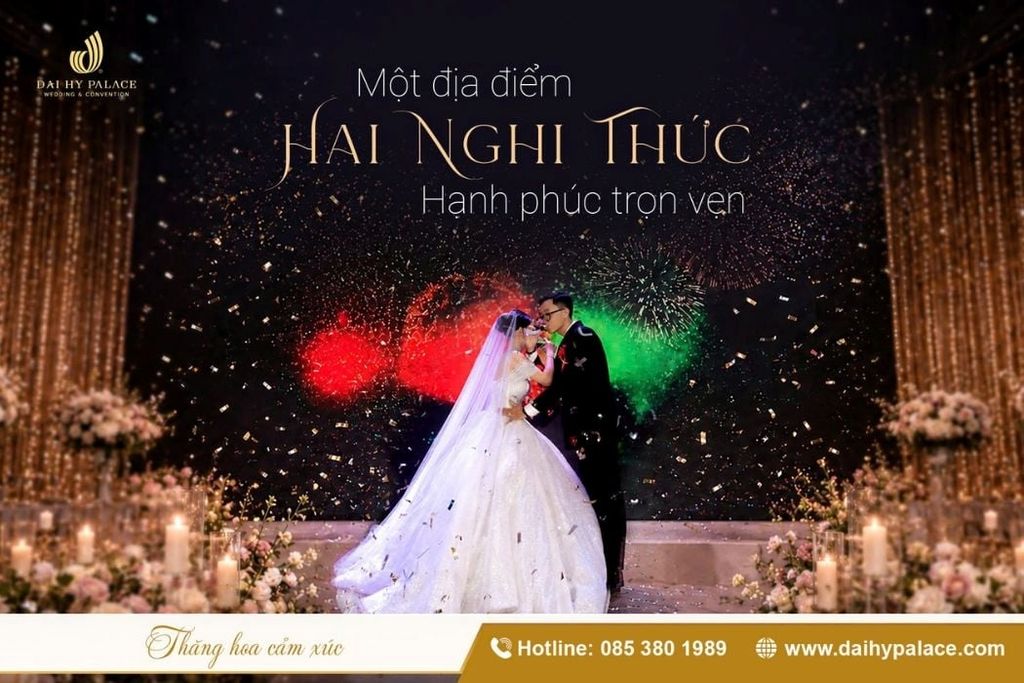 Một Địa Điểm - Hai Nghi Thức, Hạnh Phúc Trọn Vẹn Tại Đại Hỷ Palace