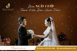 Những Nghi Thức Cưới Ý Nghĩa Trong Ngày Trọng Đại Tại Đại Hỷ Palace