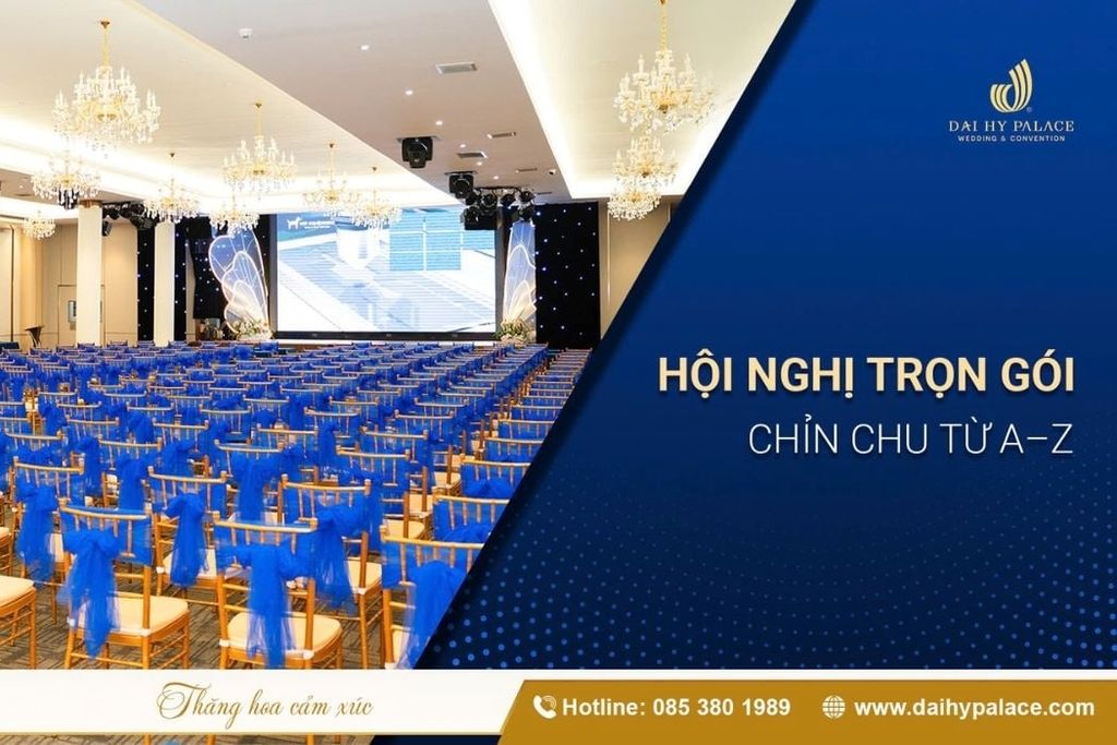 Tiệc Hội Nghị Trọn Gói Với Teabreak Tại Đại Hỷ Palace