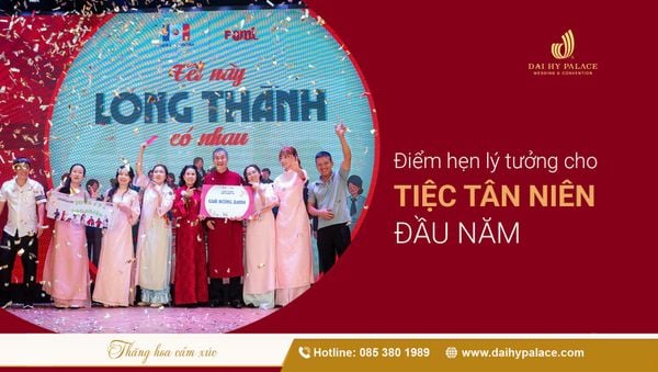 Đại Hỷ Palace - Điểm Hẹn Lý Tưởng Tổ Chức Tiệc Tân Niên TP.HCM