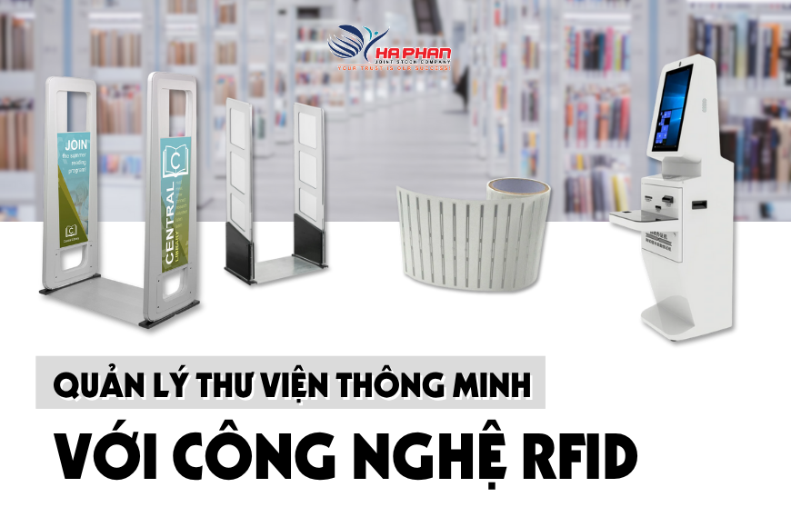 QUẢN LÝ THƯ VIỆN THÔNG MINH VỚI CÔNG NGHỆ RFID