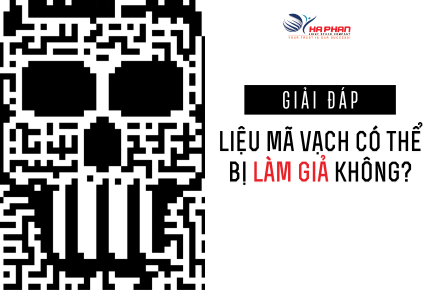 LIỆU MÃ VẠCH CÓ THỂ BỊ LÀM GIẢ KHÔNG?