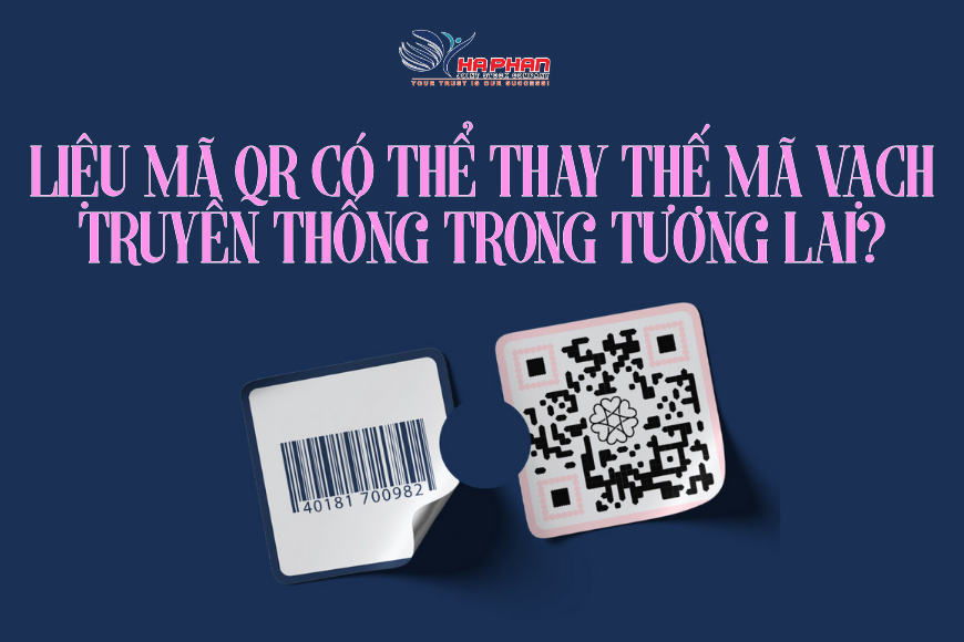 LIỆU MÃ QR CÓ THỂ THAY THẾ MÃ VẠCH TRUYỀN THỐNG TRONG TƯƠNG LAI?