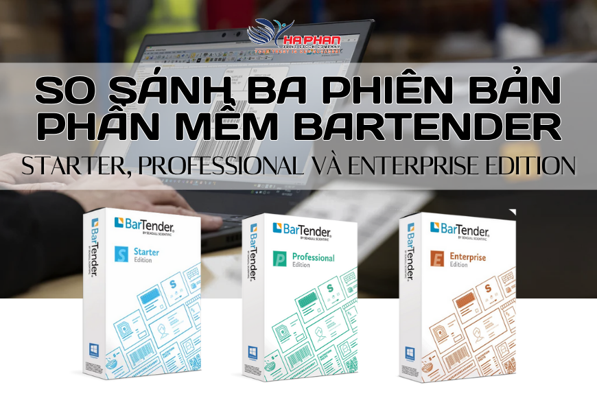 SO SÁNH 3 PHIÊN BẢN PHẦN MỀM BARTENDER: STARTER, PROFESSIONAL VÀ ENTERPRISE