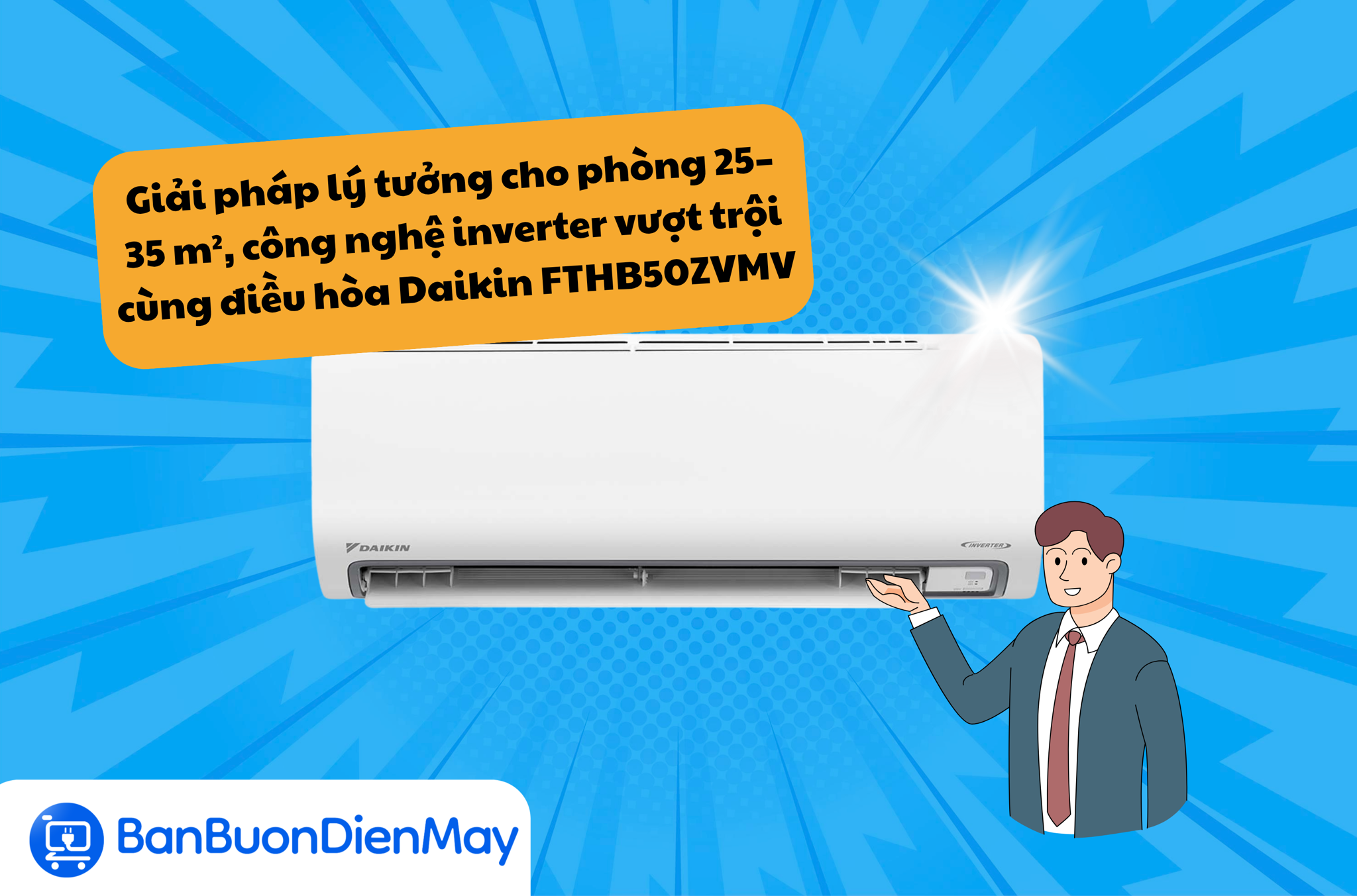 Giải pháp lý tưởng cho phòng 25–35 m², công nghệ inverter vượt trội cùng điều hòa Daikin FTHB50ZVMV
