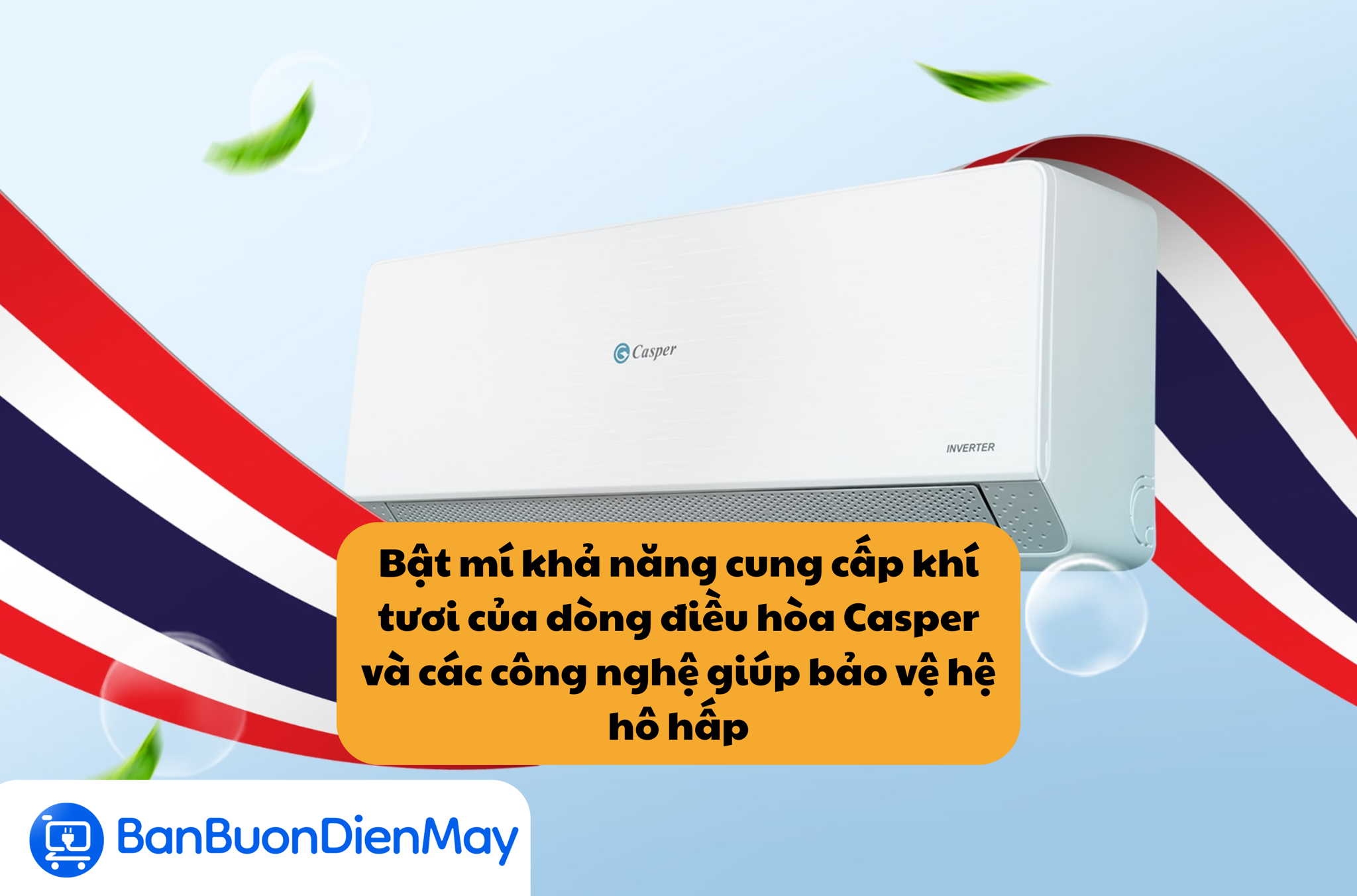 Bật mí khả năng cung cấp khí tươi của dòng điều hòa Casper và các công nghệ giúp bảo vệ hệ hô hấp
