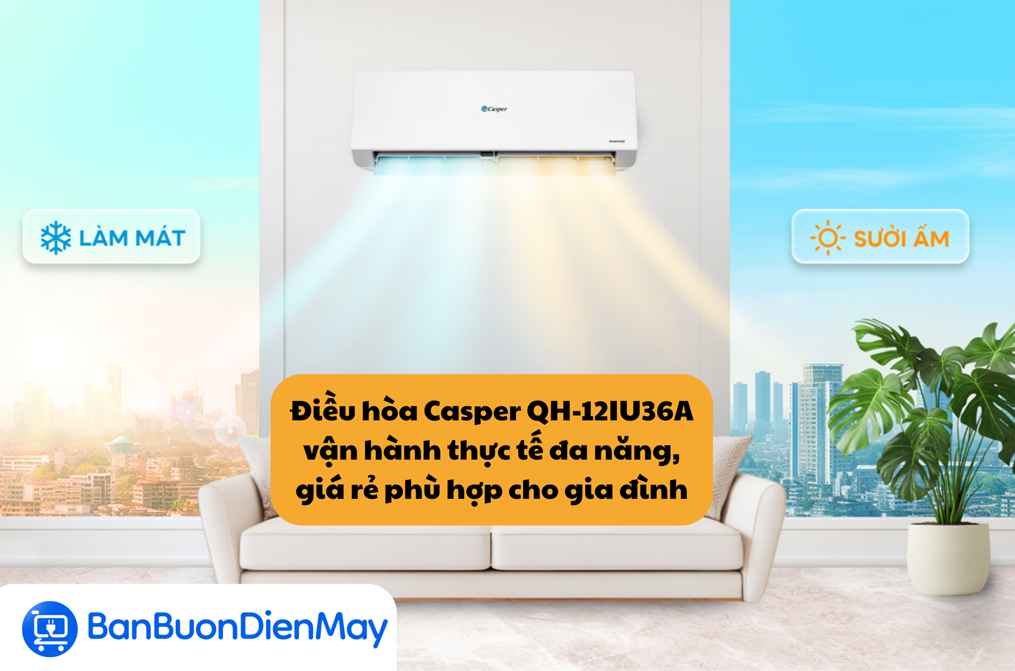 Điều hòa Casper QH-12IU36A vận hành thực tế đa năng, giá rẻ phù hợp cho gia đình