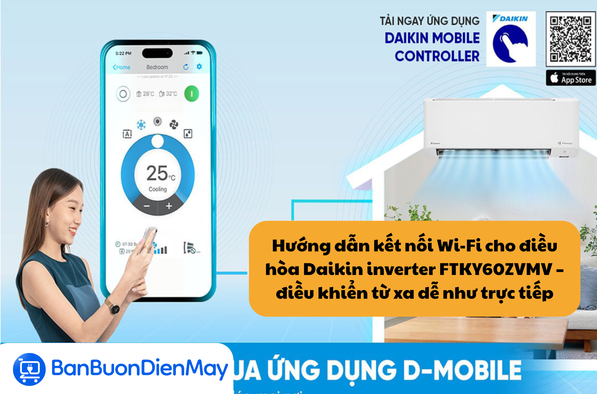 Hướng dẫn kết nối Wi-Fi cho điều hòa Daikin inverter FTKY60ZVMV – điều khiển từ xa dễ như trực tiếp