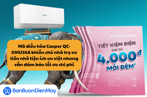 Mã điều hòa Casper QC-09IU36A khiến chủ nhà trọ ưu tiên nhờ tiện ích ưu việt nhưng vẫn đảm bảo tối ưu chi phí