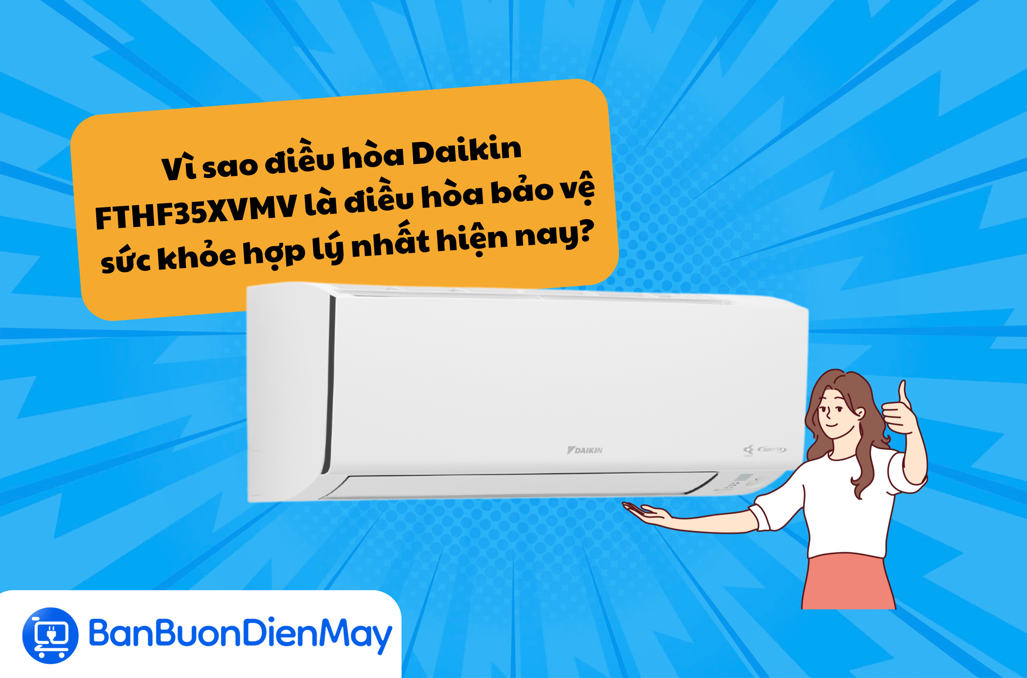 Vì sao điều hòa Daikin FTHF35XVMV được tin dùng là điều hòa bảo vệ sức khỏe hợp lý nhất hiện nay?