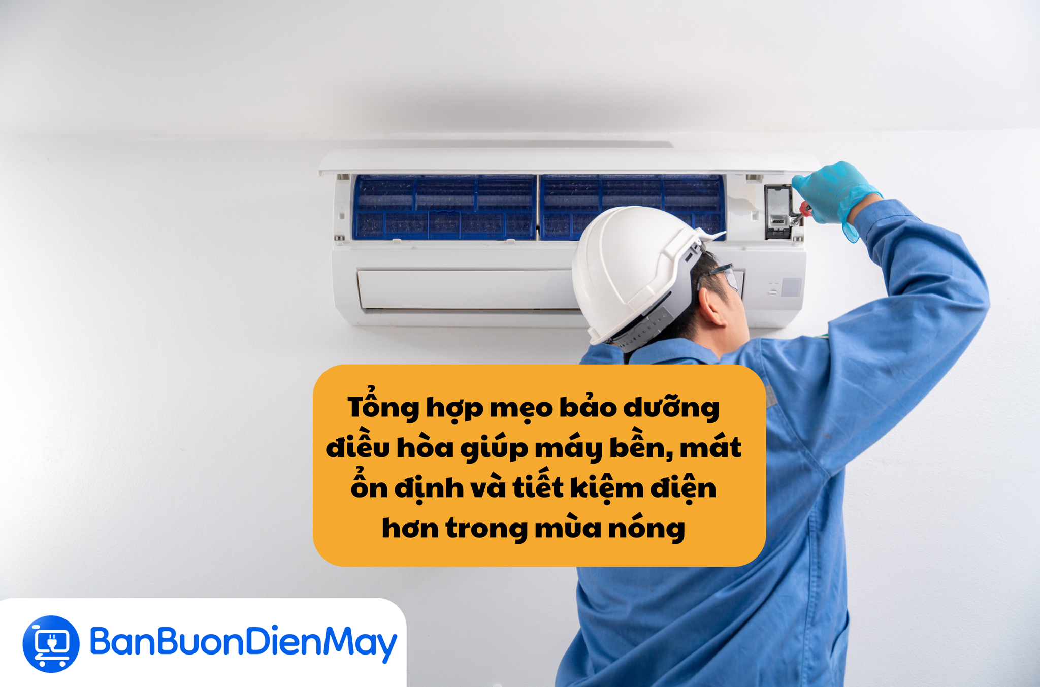 Tổng hợp mẹo bảo dưỡng điều hòa giúp máy bền, mát ổn định và tiết kiệm điện hơn trong mùa nóng