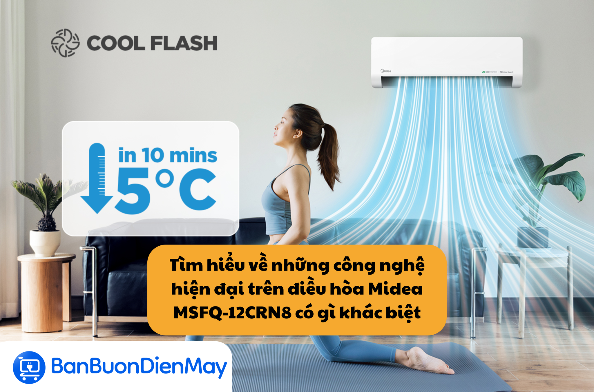 Tìm hiểu về những công nghệ hiện đại trên dòng điều hòa Midea MSFQ-12CRN8 có gì khác biệt