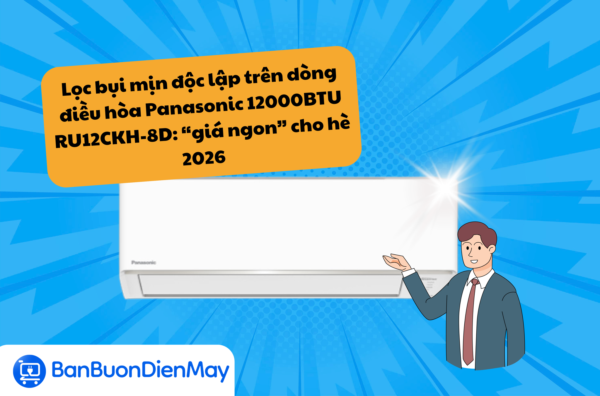 Lọc bụi mịn độc lập trên dòng điều hòa Panasonic 12000BTU RU12CKH-8D: “giá ngon” cho hè 2026
