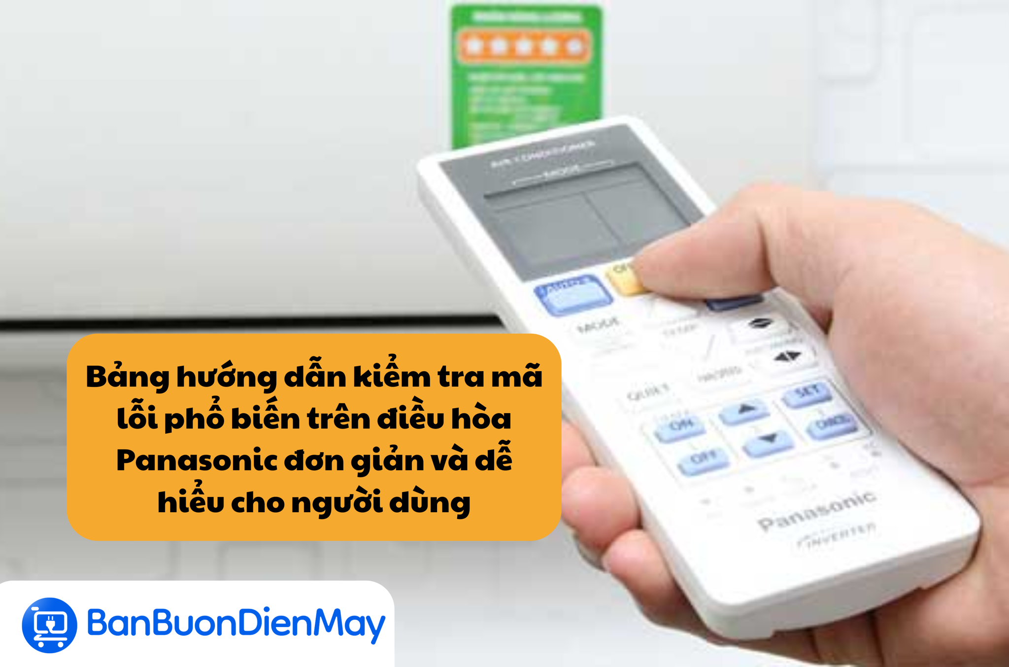 Bảng hướng dẫn kiểm tra mã lỗi phổ biến trên điều hòa Panasonic đơn giản và dễ hiểu cho người dùng