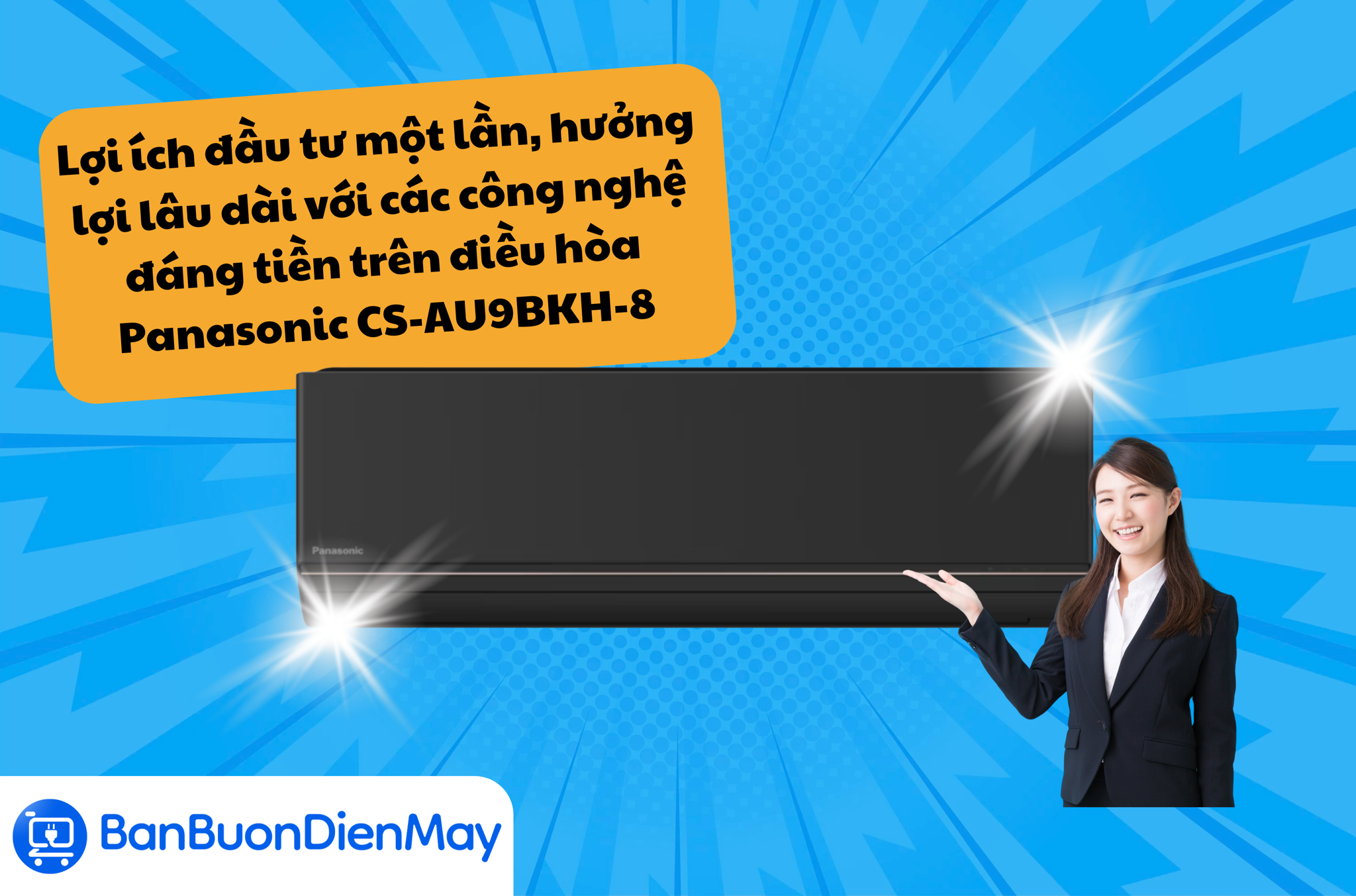 Lợi ích đầu tư một lần, hưởng lợi lâu dài với các công nghệ đáng tiền trên điều hòa Panasonic CS-AU9BKH-8