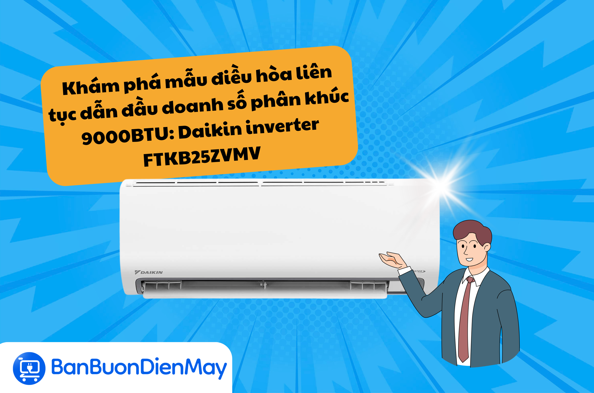 Khám phá mẫu điều hòa liên tục dẫn đầu doanh số phân khúc 9000BTU: Daikin inverter FTKB25ZVMV