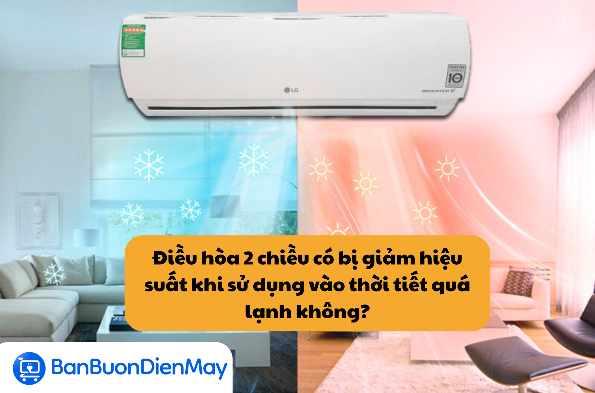 Điều hòa 2 chiều có bị giảm hiệu suất khi sử dụng vào thời tiết quá lạnh không?