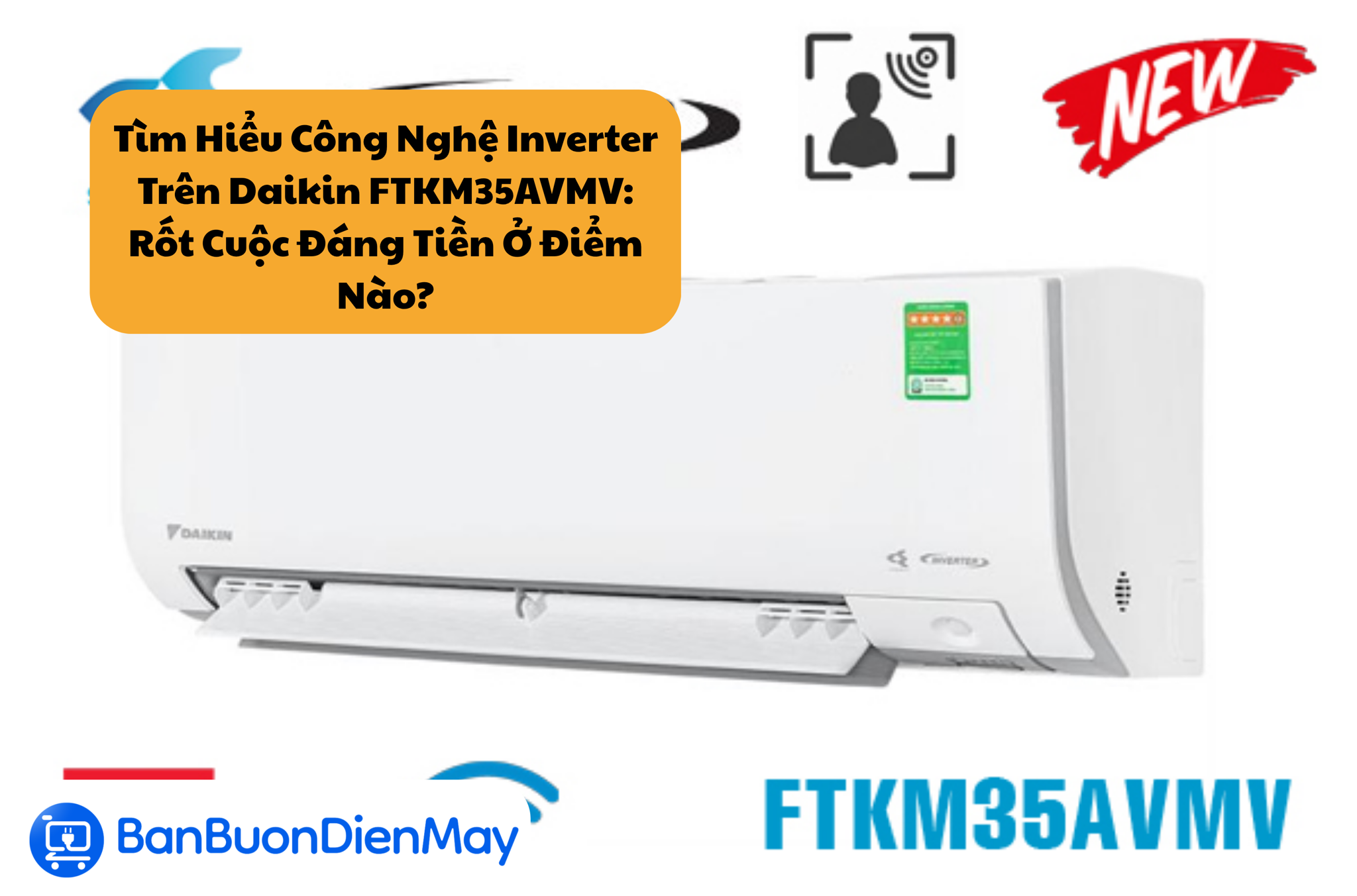Tìm Hiểu Công Nghệ Inverter Trên Daikin FTKM35AVMV: Rốt Cuộc Đáng Tiền Ở Điểm Nào?