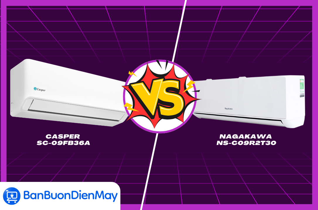 Tầm giá 4 triệu nên chọn điều hòa Casper SC-09FB36A hay Nagakawa NS-C09R2T30?