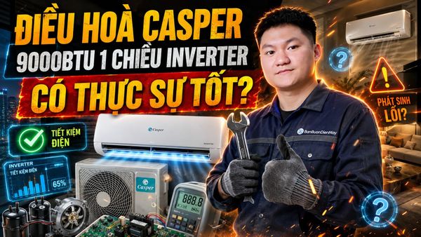Review Thực Tế Điều Hoà Casper 9000BTU 1 Chiều Inverter JC-09IU36 | Có Thực Sự Tốt Như Lời Đồn?