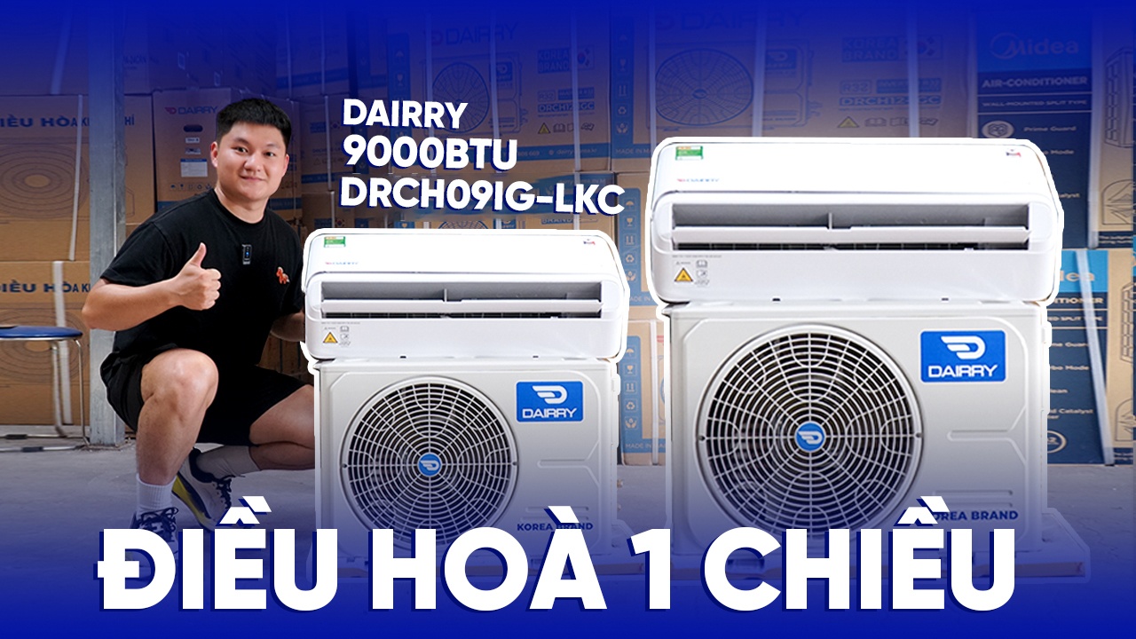 Review Đánh Giá Thực Tế Điều Hòa Dairry 9000BTU 1 Chiều DRCH09IG-LKC | Có Nên Mua Năm 2026 Không?