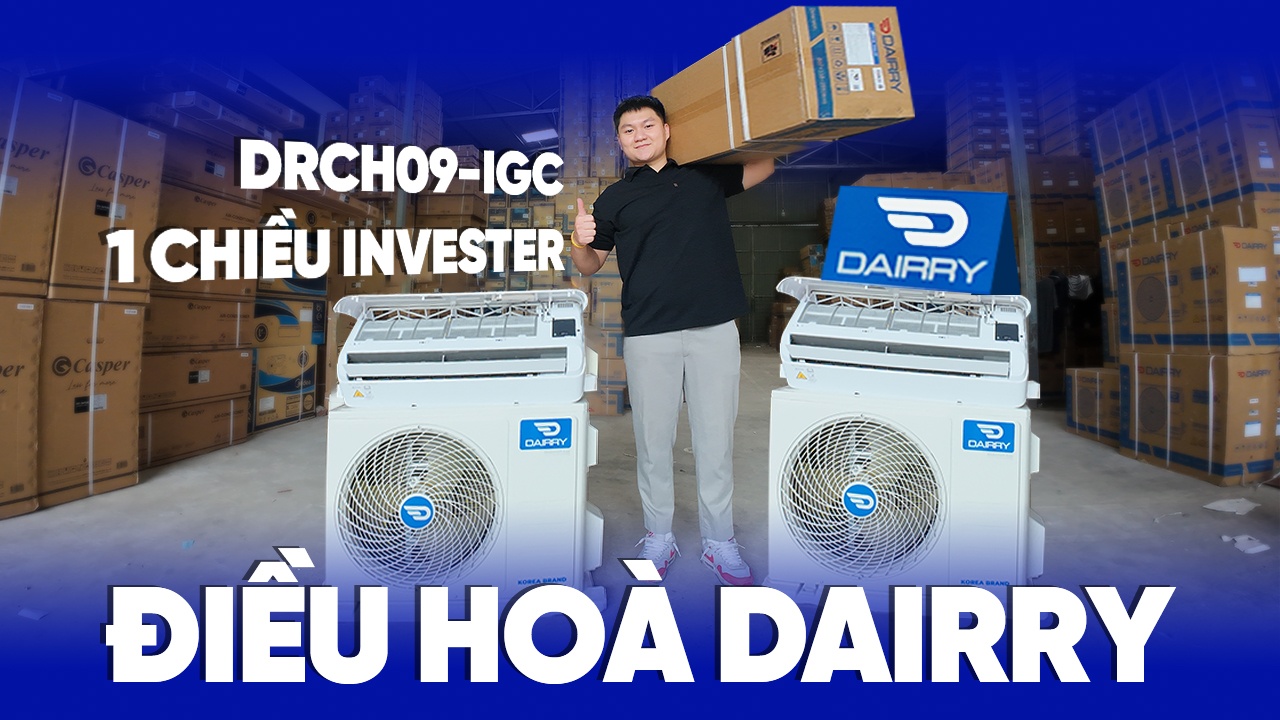 Review Điều Hòa Dairry DRCH09-IGC 9000BTU 1 Chiều Inverter | Làm Mát 30S, Tiết Kiệm Điện Tốt Không?