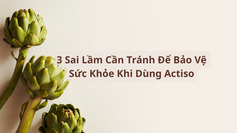 Uống Actisô Sai Cách: 3 