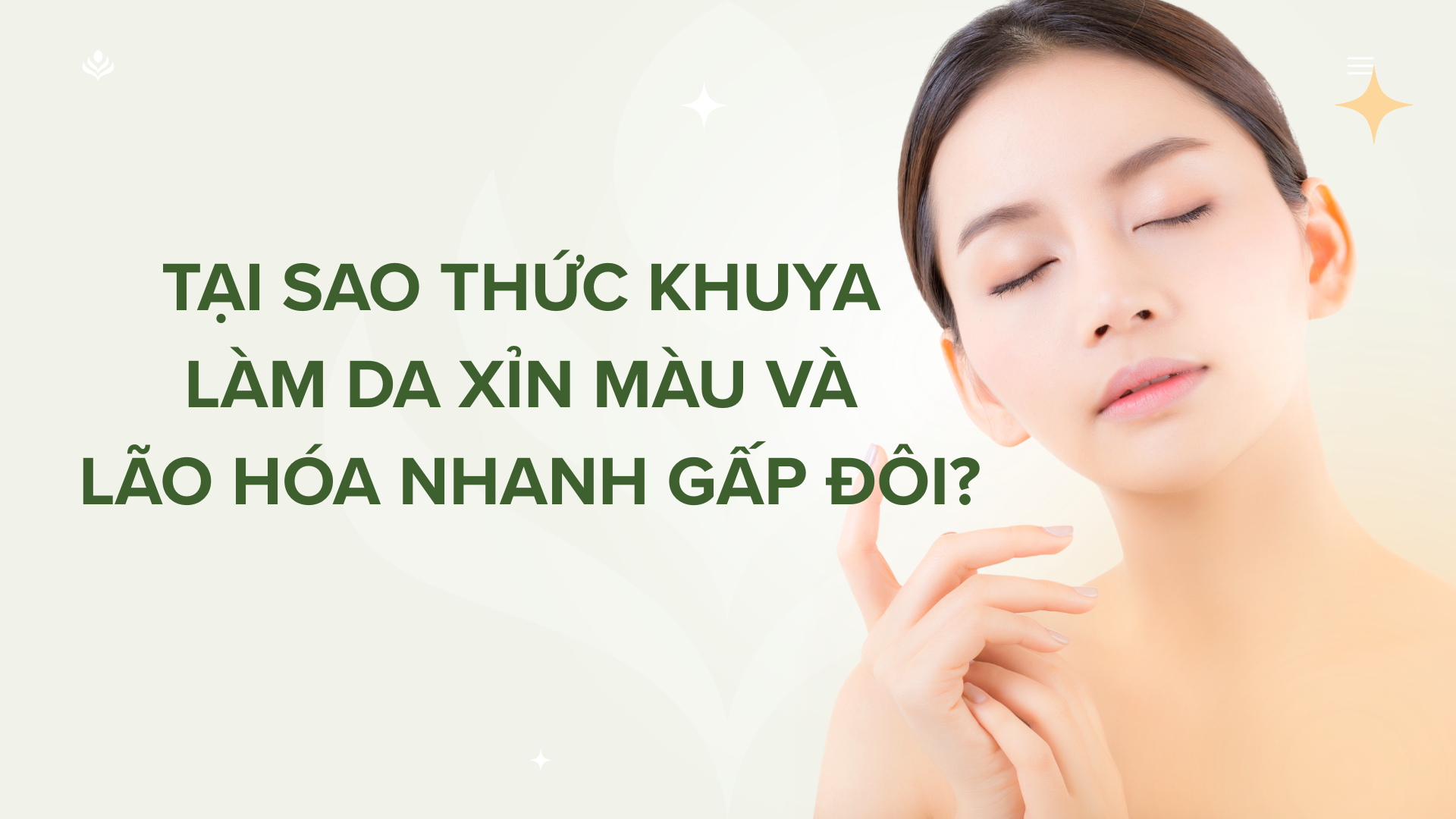 Tại Sao Thức Khuya Làm Da Xỉn Màu Và Lão Hóa Nhanh Gấp Đôi?