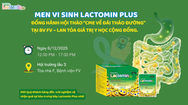 LACTOMIN PLUS ĐỒNG HÀNH CÙNG HỘI THẢO “CME VỀ ĐÁI THÁO ĐƯỜNG”
