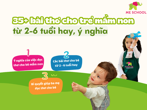 35+ bài thơ mầm non cho trẻ mầm non từ 2-6 tuổi hay, ý nghĩa
